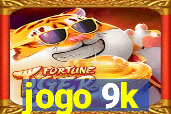 jogo 9k